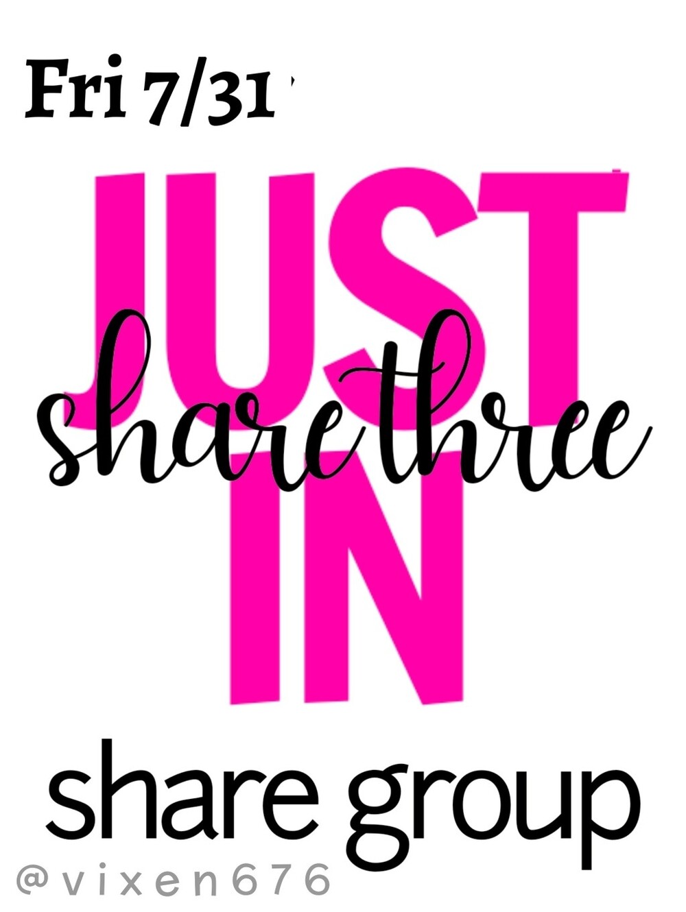 ❌ CLOSED‼️🖤 FRI 7/31 SHARE 3 JUST IN Share Group